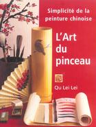 Couverture du livre « L'art du pinceau » de Qu Lei Lei aux éditions Courrier Du Livre