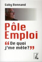 Couverture du livre « Pôle emploi ; 