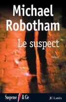 Couverture du livre « Le suspect » de Robotham-M aux éditions Lattes