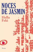 Couverture du livre « Noces de jasmin » de Hella Feki aux éditions Lattes