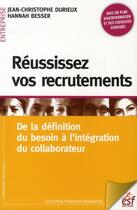 Couverture du livre « Reussissez vos recrutements » de Besser/Durieux aux éditions Esf