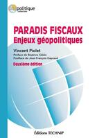 Couverture du livre « Paradis fiscaux ; enjeux géopolitiques (2e édition) » de Vincent Piolet aux éditions Technip