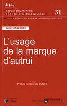 Couverture du livre « L'usage de la marque d'autrui » de Julien Canlorbe aux éditions Lexisnexis