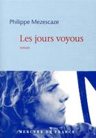 Couverture du livre « Les jours voyous » de Philippe Mezescaze aux éditions Mercure De France