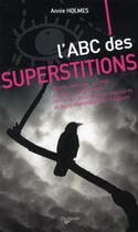 Couverture du livre « L'ABC des superstitions » de Annie Holmes aux éditions De Vecchi