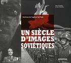 Couverture du livre « Un siècle d'images soviétiques » de Peter Radetsky aux éditions Acropole