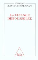 Couverture du livre « La Finance déboussolée » de Jeancourt-Galignani aux éditions Odile Jacob