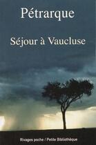 Couverture du livre « Séjour à Vaucluse » de Petrarque aux éditions Rivages