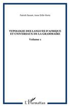 Couverture du livre « Typologie des langues d'afrique et universaux de la grammaire - volume 1 » de Zribi-Hertz/Sauzet aux éditions L'harmattan