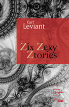 Couverture du livre « Zix zexy ztories » de Curt Leviant aux éditions Le Cherche-midi