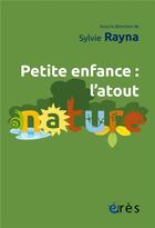 Couverture du livre « Rapprocher les jeunes enfants de la nature - une documentation » de Sylvie Rayna aux éditions Eres