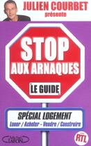 Couverture du livre « Stop aux arnaques logement » de Julien Courbet aux éditions Michel Lafon