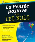 Couverture du livre « La Pensée positive Pour les Nuls » de Beatrice Milletre aux éditions First