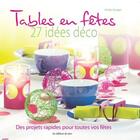 Couverture du livre « Tables en fêtes ; 27 idées déco ; des projets rapides pour toutes vos fêtes » de Ulrike Seeger aux éditions De Saxe