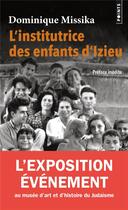 Couverture du livre « L'institutrice des enfants d'Izieu » de Dominique Missika aux éditions Points