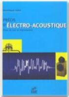 Couverture du livre « Précis d'électro-acoustique ; prise de son et reproduction » de Dominique Fellot aux éditions Edp Sciences