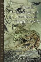 Couverture du livre « Rituels, sortileges et recettes de magie noire » de Abraxas/Akzinor 555 aux éditions Les Éditions Québec-livres