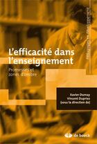 Couverture du livre « L'efficacité dans l'enseignement : Promesses et zones d'ombre » de Vincent Dupriez et Xavier Dumay aux éditions De Boeck Superieur