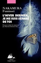 Couverture du livre « L'hiver dernier, je me suis séparé de toi » de Fuminori Nakamura aux éditions Editions Philippe Picquier