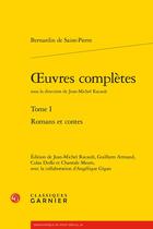Couverture du livre « Oeuvres complètes ; romans contes » de Henri Bernardin De Saint-Pierre aux éditions Classiques Garnier