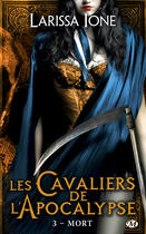 Couverture du livre « Les cavaliers de l'apocalypse Tome 3 : mort » de Larissa Ione aux éditions Milady