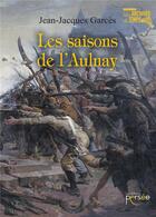 Couverture du livre « Les saisons de l'Aulnay » de Jean-Jacques Garces aux éditions Persee