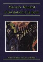 Couverture du livre « L'invitation à la peur » de Maurice Renard aux éditions Ombres