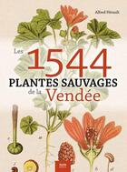 Couverture du livre « 1534 plantes sauvages de la Vendée » de Alfred Herault aux éditions Geste