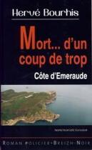 Couverture du livre « Mort d'un coup de trop » de Herve Bourhis aux éditions Astoure