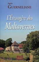 Couverture du livre « L'étrangère des maltavernes » de Agnes Guerneliane aux éditions Lucien Souny