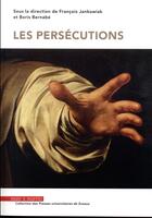 Couverture du livre « Les persécutions » de Boris Bernabe et Francois Jankowiak et Collectif aux éditions Mare & Martin