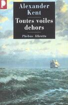 Couverture du livre « Toutes voiles dehors » de Alexander Kent aux éditions Libretto