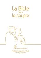 Couverture du livre « La Bible pour le couple ; méditations et guides d'étude » de Gary Chapman aux éditions Farel