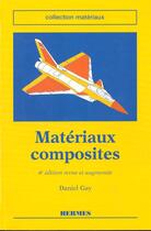 Couverture du livre « Materiaux composites (4e ed.) » de Daniel Gay aux éditions Hermes Science Publications