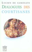 Couverture du livre « Dialogue Des Courtisanes » de Lucien De Samosate/M aux éditions Arlea