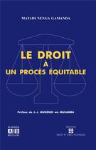 Couverture du livre « Droit a un proces equitable » de Matadi Nenga Ga aux éditions Academia