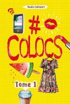 Couverture du livre « #colocs t.1 » de Nadia Lakhdari King aux éditions Les Malins