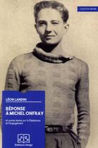 Couverture du livre « Réponse à Michel Onfray. Et autres textes sur la Résistance » de Landini Leon aux éditions Delga