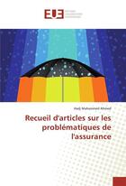 Couverture du livre « Recueil d'articles sur les problematiques de l'assurance » de Ahmed Hadj aux éditions Editions Universitaires Europeennes