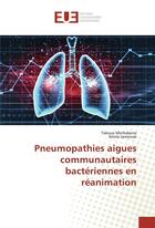 Couverture du livre « Pneumopathies aigues communautaires bacteriennes en reanimation » de Merhabene Takoua aux éditions Editions Universitaires Europeennes