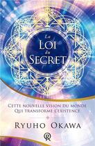 Couverture du livre « La loi du secret : cette nouvelle vision du monde qui transformera l'existence » de Ryuho Okawa aux éditions Irh Press