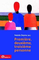Couverture du livre « Première, deuxième, troisième personne » de Nathalie Depraz aux éditions Zeta Books