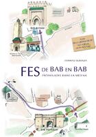 Couverture du livre « Fes de bab en bab ; promenades dans la Médina » de Hammad Berrada aux éditions Publiday