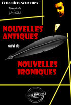 Couverture du livre « Nouvelles antiques suivi de nouvelles ironiques » de Theophile Gautier aux éditions Ink Book