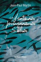 Couverture du livre « Les fontaines poissonneuses de Salses » de Jean-Paul Martin aux éditions Presses Litteraires