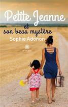 Couverture du livre « Petite Jeanne et son beau mystère » de Sophie Adonon aux éditions Le Lys Bleu