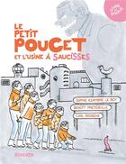 Couverture du livre « Petit poucet et l'usine a saucisses (le) » de Collectf aux éditions Biscoto