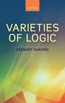 Couverture du livre « Varieties of Logic » de Shapiro Stewart aux éditions Oup Oxford