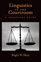Couverture du livre « Linguistics in the Courtroom: A Practical Guide » de Shuy Roger W aux éditions Oxford University Press Usa