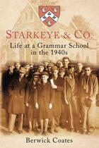 Couverture du livre « Starkeye & Co » de Coates Berwick aux éditions History Press Digital